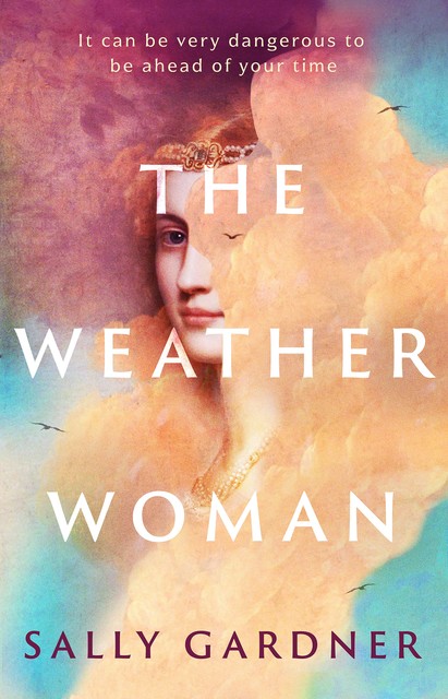 The Weather Woman, Sally Gardner