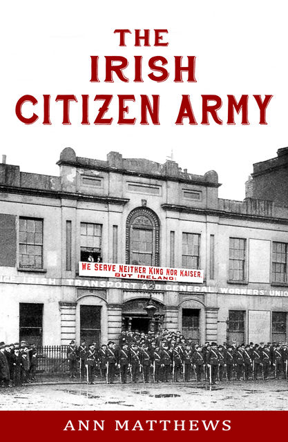 The Irish Citizen Army, Ann Matthews
