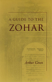 A Guide to the Zohar, Arthur Green