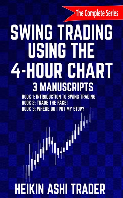 Swing Trading using the 4-hour chart 1–3, Heikin Ashi Trader