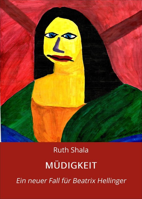 MÜDIGKEIT, Ruth Shala