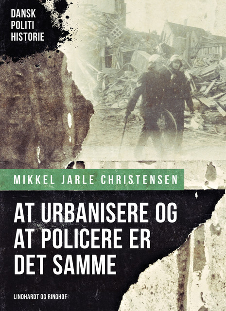 At urbanisere og at policere er det samme, Mikkel Jarle Christensen