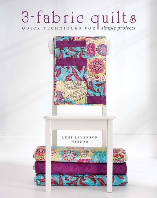 3-Fabric Quilts, Leni Levenson Wiener