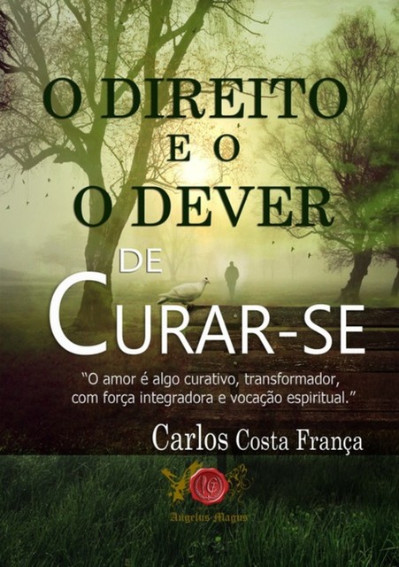 O Direito E O Dever De Curar-se, Carlos França