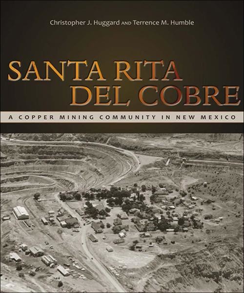 Santa Rita del Cobre, Christopher J. Huggard, Terrence M. Humble