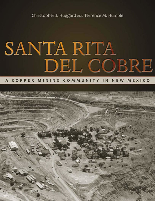 Santa Rita del Cobre, Christopher J. Huggard, Terrence M. Humble