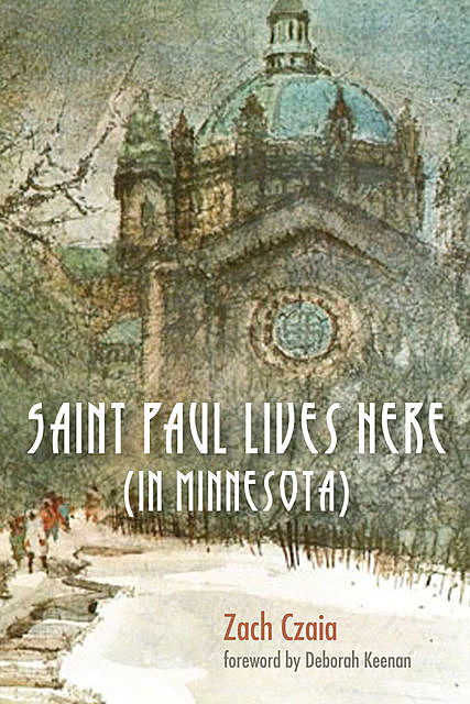 Saint Paul Lives Here (In Minnesota), Zach Czaia