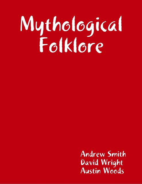 Mythological Folklore, David Wright, Andrew Smith, Austin Woods