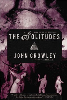 The Solitudes, John Crowley