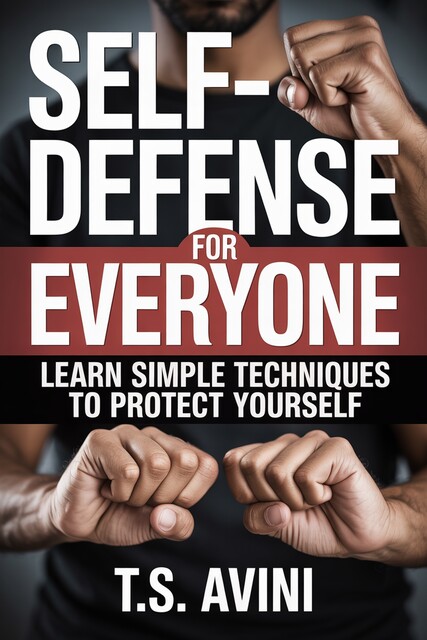 Self-Defense for Everyone, T. S Avini