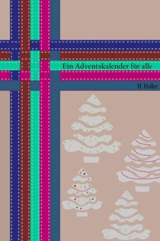 Ein Adventskalender für alle, Honora Holler