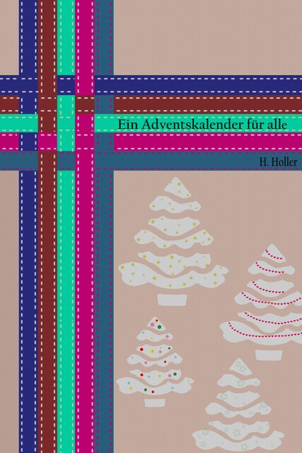 Ein Adventskalender für alle, Honora Holler