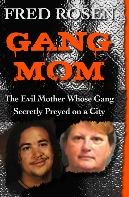Gang Mom, Fred Rosen