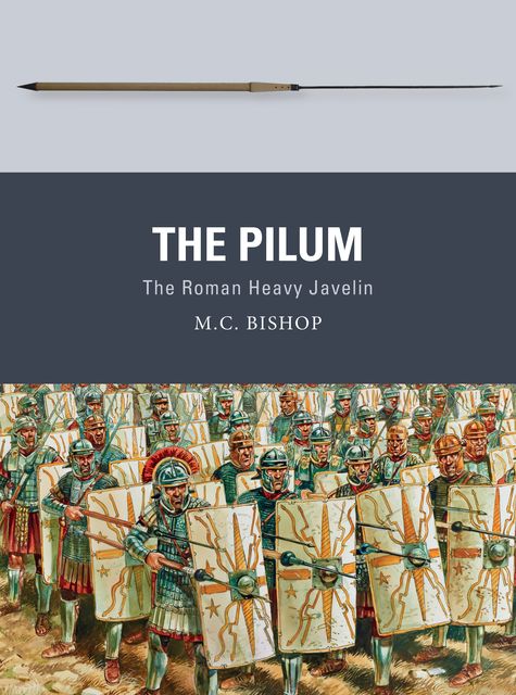 The Pilum, M.C. Bishop