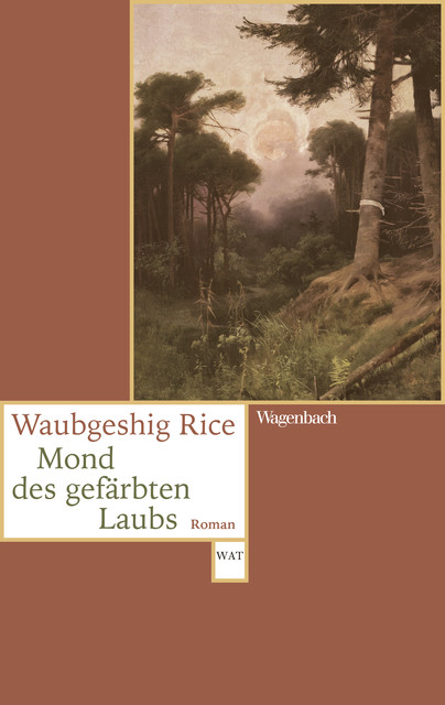 Mond des gefärbten Laubs, Waubgeshig Rice