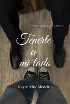 Tenerte A Mi Lado, Keyte Aline Medeiros