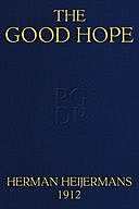 The Good Hope (In “The Drama: A Quarterly Review of Dramatic Literature”), Herman Heijermans
