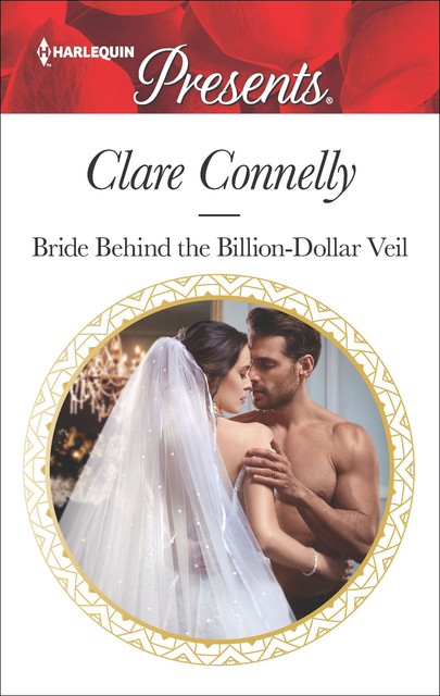 Bride Behind the Billion-Dollar Veil, Clare Connelly