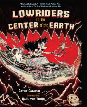Lowriders to the Center of the Earth (Book 2), Cathy Camper