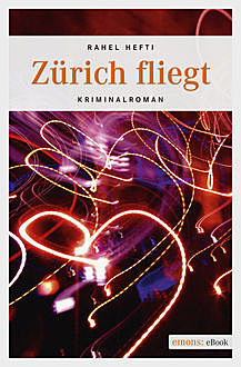 Zürich fliegt, Rahel Hefti