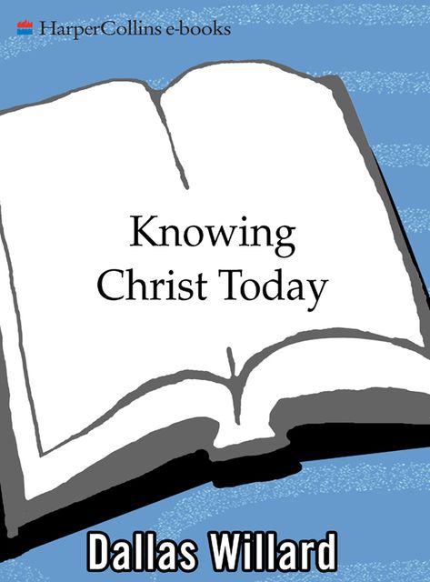 Knowing Christ Today, Dallas Willard
