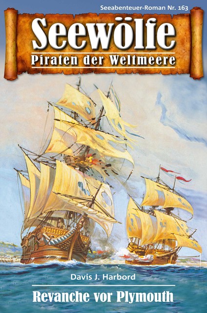 Seewölfe – Piraten der Weltmeere 163, Davis J. Harbord