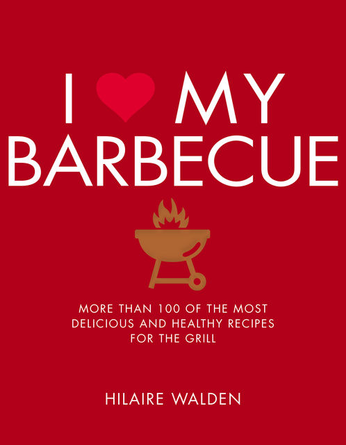 I Love My Barbecue, Hilaire Walden