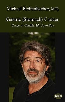 Gastric (Stomach) Cancer, Michael Redtenbacher