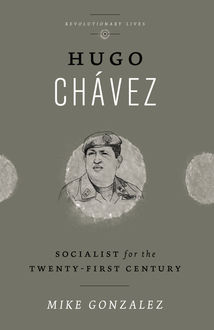 Hugo Chavez, Mike Gonzalez