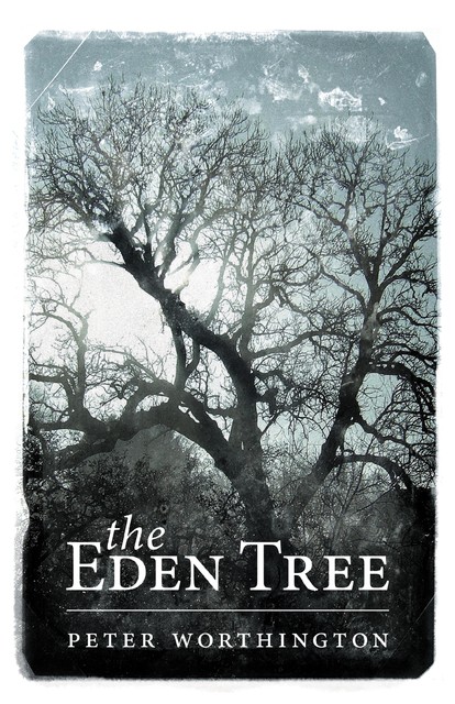The Eden Tree, Peter Worthington