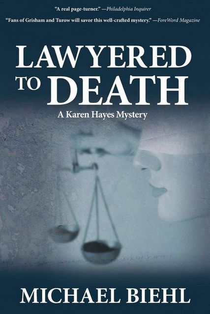 Lawyered to Death, Michael Biehl
