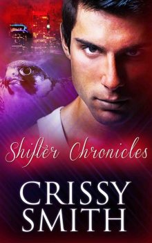 Shifter Chronicles: Part One: A Box Set, Crissy Smith
