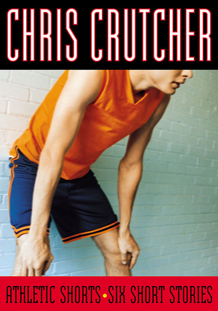 Athletic Shorts, Chris Crutcher