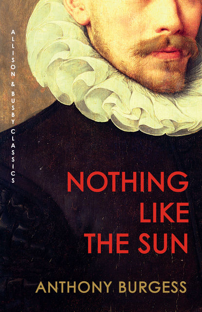 Nothing Like the Sun, Anthony Burgess