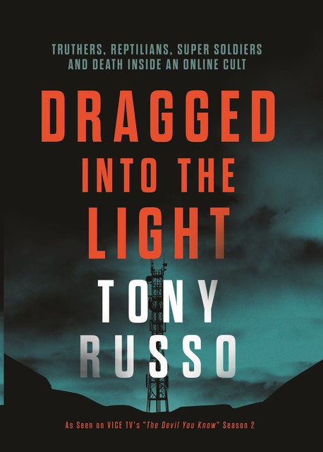 Dragged Into the Light, Tony Russo