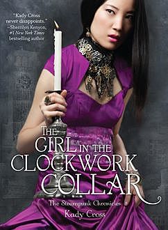 The Girl in the Clockwork Collar, Kady Cross