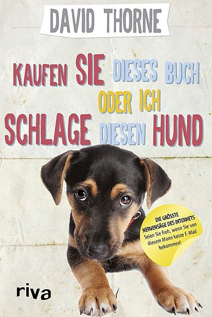 Kaufen Sie dieses Buch oder ich schlage diesen Hund, David Thorne