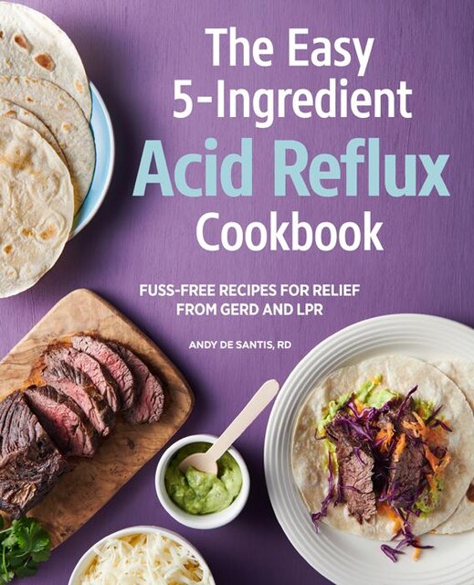 The Easy 5-Ingredient Acid Reflux Cookbook, Andy DeSantis