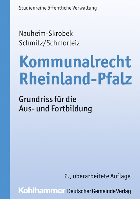 Kommunalrecht Rheinland-Pfalz, Hermann Schmitz, Ralf Schmorleiz, Ulrike Nauheim-Skrobek