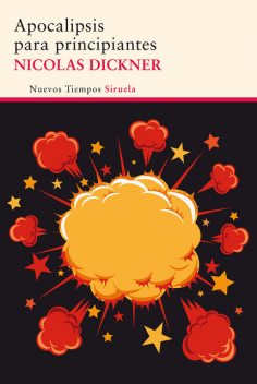 Apocalipsis para principiantes, Nicolas Dickner
