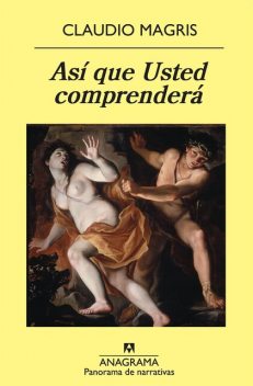 Así Que Usted Comprenderá, Claudio Magris