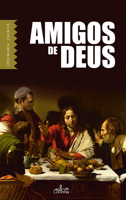 Amigos de Deus, Josemaria Escrivá