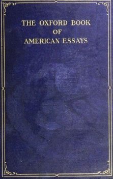 The Oxford Book of American Essays, Washington Irving, Benjamin Franklin