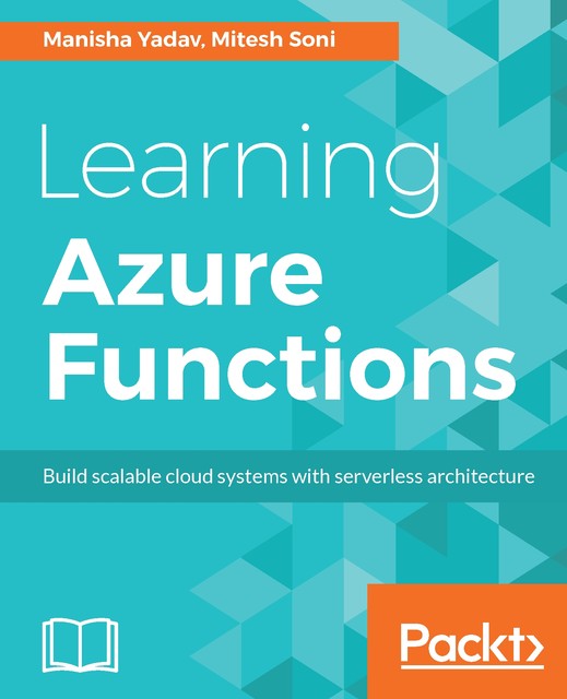 Learning Azure Functions, Mitesh Soni, Manisha Yadav