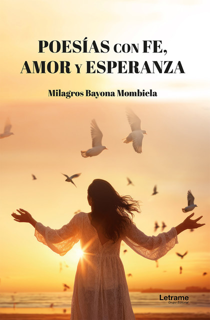 Poesías con Fe, Amor y Esperanza, Milagros Bayona Mombiela