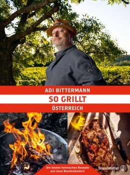 So grillt Österreich, Adi Bittermann