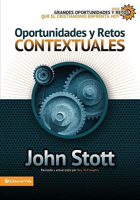 Oportunidades y retos contextuales, John R.W. Stott