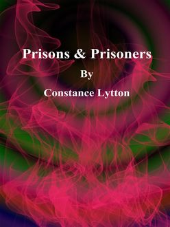 Prisons & Prisoner, Constance Lytton