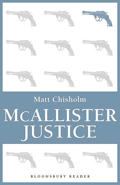McAllister Justice, Matt Chisholm