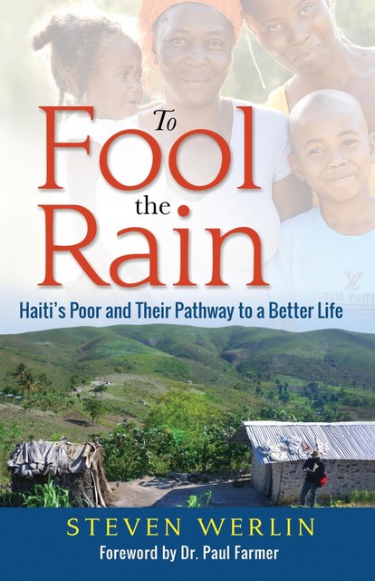 To Fool the Rain, Paul Farmer, Steven Werlin